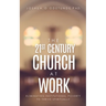 The 21st Century Church at Work: Eliminating Institutional Poverty to Thrive Spiritually