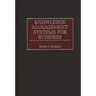 Knowledge Management Systems for Business
