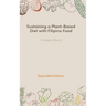 Sustaining a Plant-Based Diet with Filipino Food