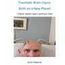 Traumatic Brain Injury: Birth on a New Planet