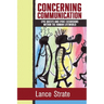 Concerning Communication: Epic Quests and Lyric Excursions Within the Human Lifeworld