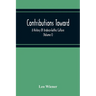 Contributions Toward A History Of Arabico-Gothic Culture (Volume I)