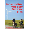 How to Buy the Best Electric Bike: An Average Joe Cyclist Guide