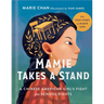 Mamie Takes a Stand: The True Story of Mamie Tape, a Chinese American Girl's Fight for School Rights