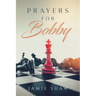 Prayers for Bobby