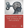 Leadership and the Ethics of Influence