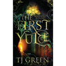 The First Yule: Paranormal Yuletide Novella