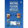 Writing Feature Articles: Print, Digital and Online