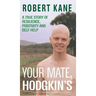 Your Mate, Hodgkin's: A true story of resilience, positivity and self-help