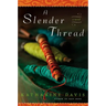 A Slender Thread