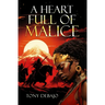 A Heart Full of Malice