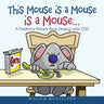 This Mouse is a Mouse is a Mouse...: A Children's Picture Book Dealing With OCD