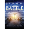 Better After the Battle: Finding God's Strength to Overcome Turbulent Times
