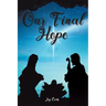 Our Final Hope