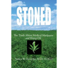 Stoned The Truth About Medical Marijuana and Hemp Oil