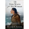 The Tide Waits for No Woman