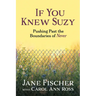 If You Knew Suzy: Pushing Past the Boundaries of 'Never'