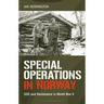 Special Operations in Norway: SOE and Resistance in World War II
