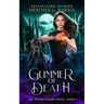 Glimmer of Death: An Urban Fantasy Novel