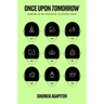 Once Upon Tomorrow: Harnessing the New Opportunities the Metaverse Creates