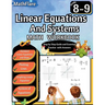 Linear Equations and Systems Workbook 8th and 9th Grade: Grade 8-9 Linear Equations Workbook, Slope, Plotting and Graphing Lines, System of Equations