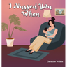 I Nursed You When