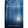 Search and Rescue: The Life and Love That is Looking For You