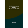 The Irish Penny Journal, (Volume I) No. 51, June 19, 1841