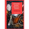 Amader Barir Khawa Dawa: Bengali Recipes From My Mother's Kitchen