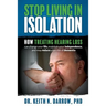 Stop Living In Isolation: How Treating Hearing Loss can change your life, maintain your independence, and may reduce your risk of dementia