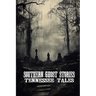 Southern Ghost Stories: Tennessee Tales