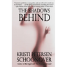 The Shadows Behind