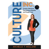 Culture Inc.: Create a Business That Delivers Results and People Love