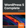 WordPress 5 Complete - Seventh Edition: Build beautiful and feature-rich websites from scratch