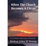 When The Church Becomes A Circus: The Cult Mindset