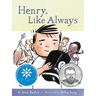 Henry, Like Always: Book 1