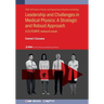 Leadership and Challenges in Medical Physics: A Strategic and Robust Approach: A EUTEMPE network book