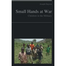 Small Hands at War: Children in the Military