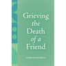 Grieving the Death of a Friend