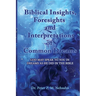 Biblical Insights, Foresights and Interpretations of Common Dreams: God May Speak to You in Dreams as He Did in the Bible