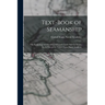 Text-Book of Seamanship: The Equipping and Handling of Vessels Under Sail Or Steam, for the Use of the United States Naval Academy