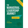 The Managerial Leadership Journey: An Unconventional Business Pursuit