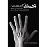 Family Wealth: Being Strategic about Your Family Legacy