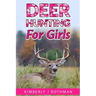 Deer Hunting for Girls