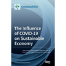 The Influence of COVID-19 on Sustainable Economy