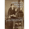 Angel on a Freight Train: A Story of Faith and Queer Desire in Nineteenth-Century America