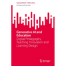 Generative AI and Education: Digital Pedagogies, Teaching Innovation and Learning Design