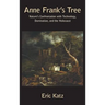Anne Frank's Tree. Nature's Confrontation with Technology, Domination, and the Holocaust
