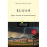 Elijah: Living Securely in an Insecure World
