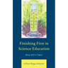 Finishing First in Science Education: What Will It Take?